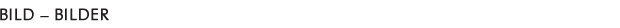 Bild - Bilder