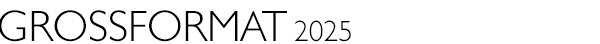 Grossformat 2025